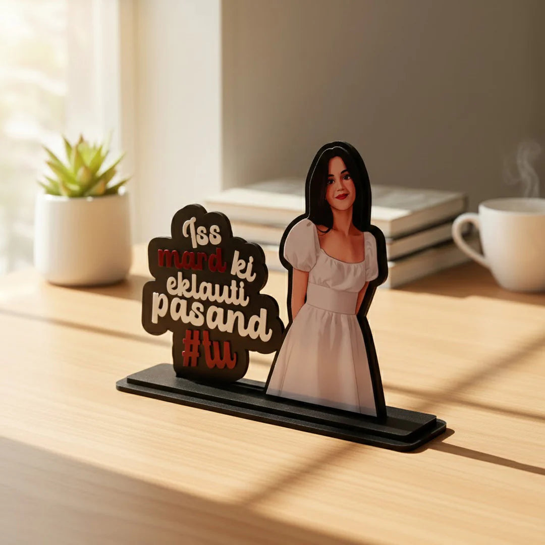 Iss Mard Ki Eklauti Pasand – Personalized Illustrated Standee-10x7"