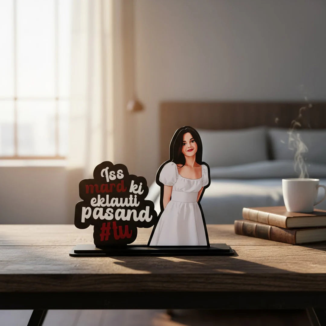 Iss Mard Ki Eklauti Pasand – Personalized Illustrated Standee-10x7"